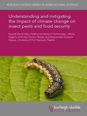 cover image of Understanding and mitigating the impact of climate change on insect pests and food security